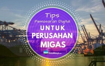 5 Cara Pemasaran Digital untuk Perusahaan Migas Indonesia