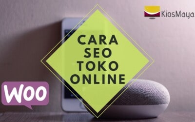 Bagaimana Cara SEO Toko Online WooCommerce yang Benar?