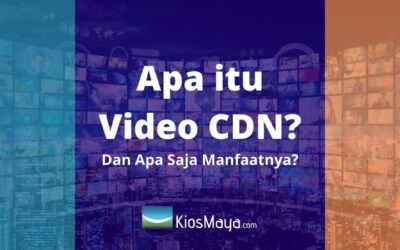 Apa itu Video CDN? dan Apa Saja Manfaat Dari Video CDN?
