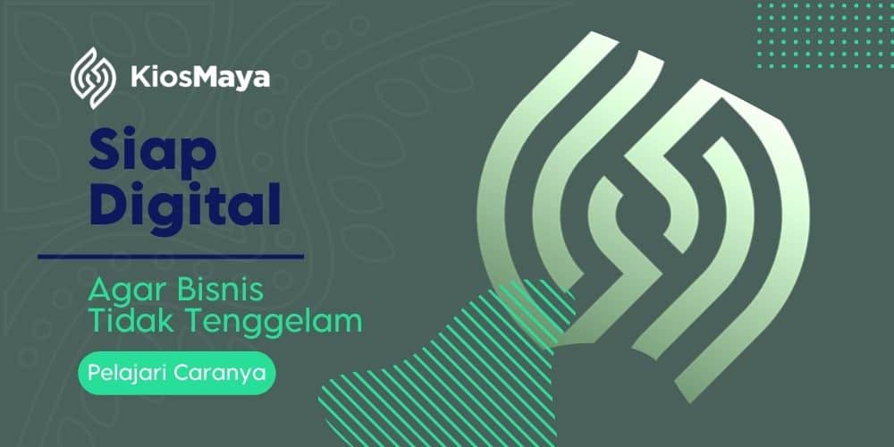 Bisnis Harus Siap Digital