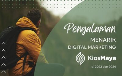 Pengalaman Menarik Digital Marketing KiosMaya 2023-2024