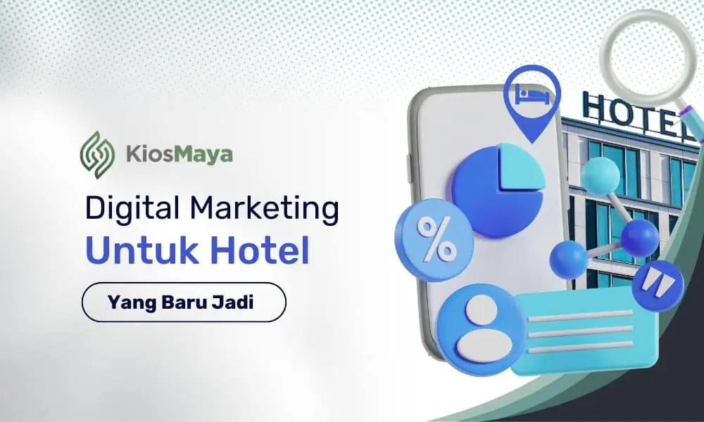 Digital Marketing Hotel yang Baru Jadi