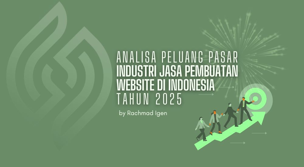 Analisa Peluang Pasar Industri Jasa Pembuatan Website di Indonesia Tahun 2025