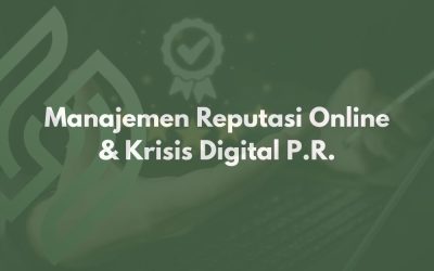 Manajemen Reputasi Online & Krisis Digital PR