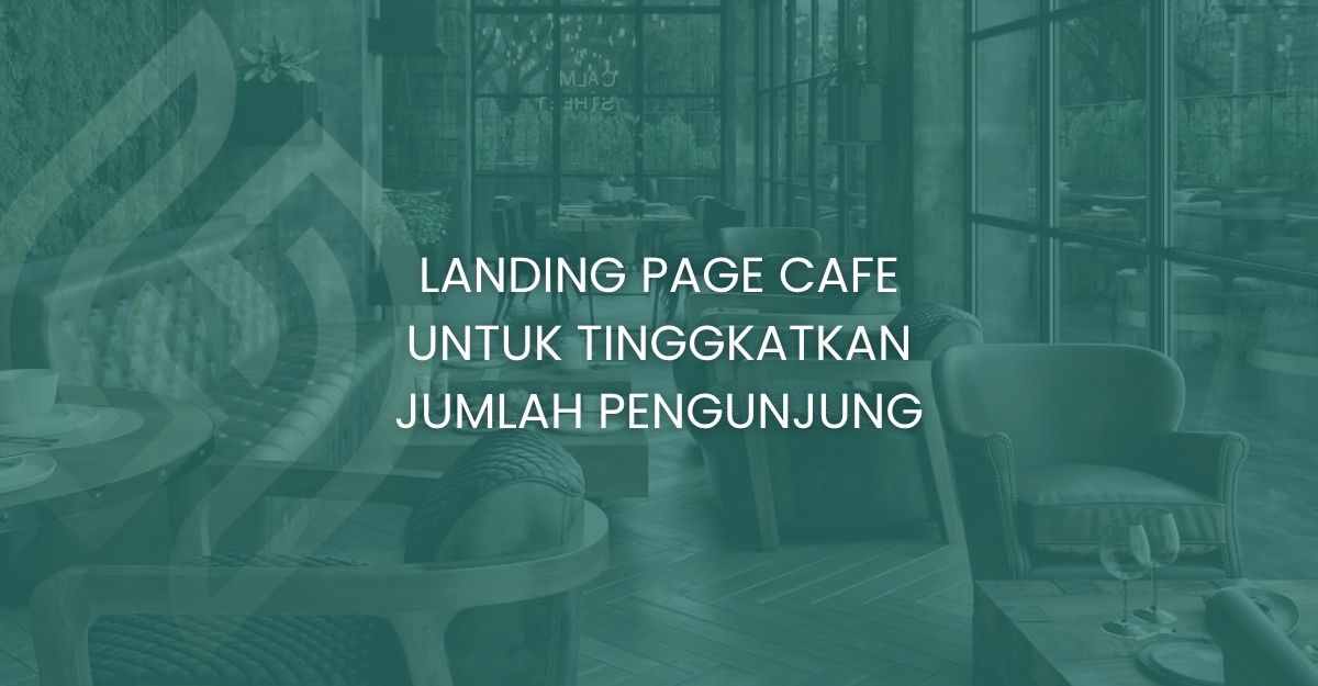Landing Page Cafe Untuk Tinggkatkan Jumlah Pengunjung